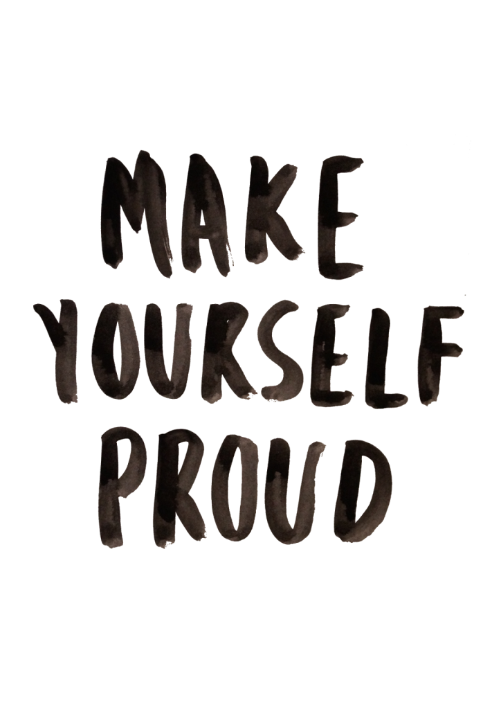 make yourself proud