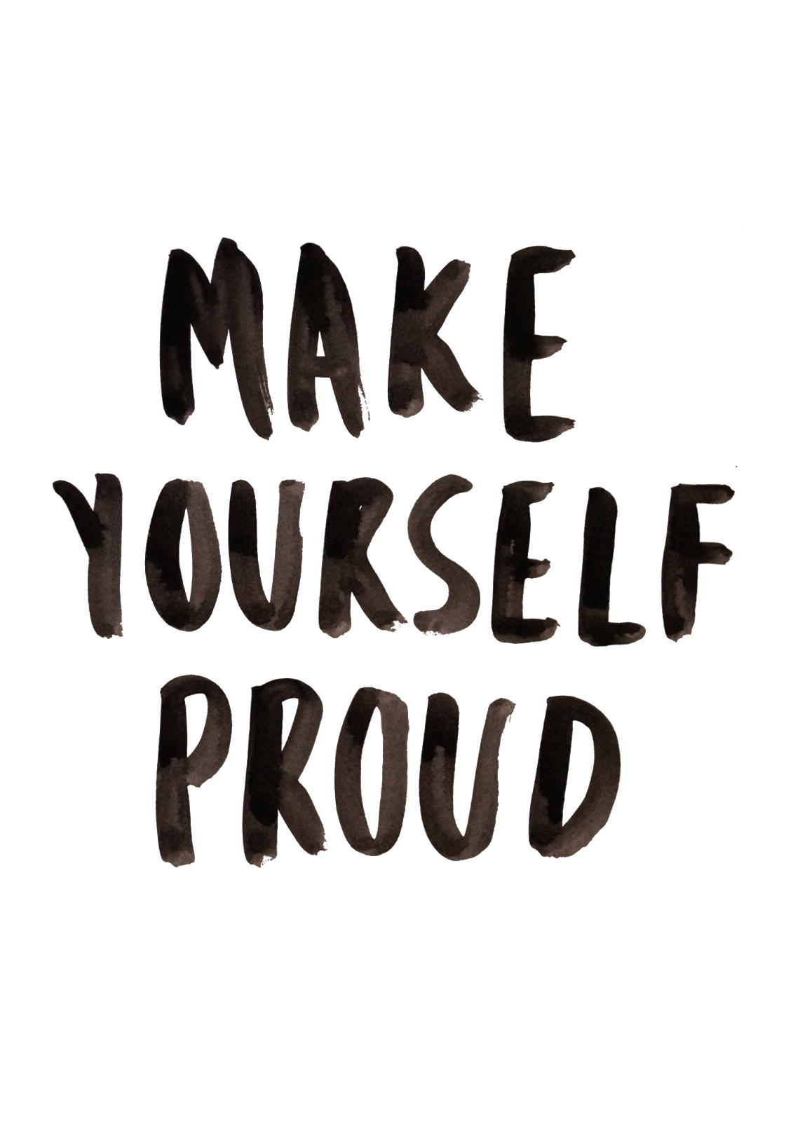 What Would Make You Proud Of Yourself